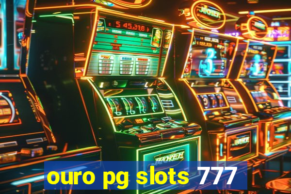 ouro pg slots 777